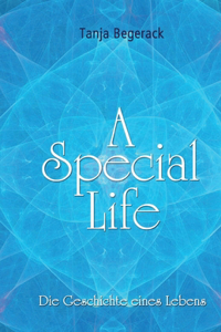 A Special Life: Die Geschichte eines Lebens