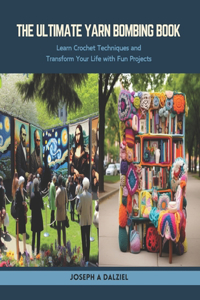Ultimate Yarn Bombing Book