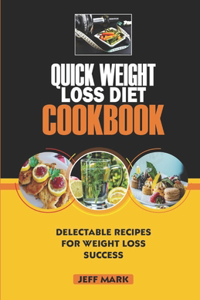 Quick Weight Loss Diet Cookbook