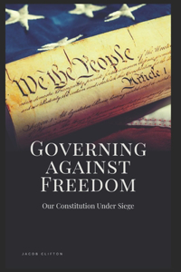 Governing Against Freedom