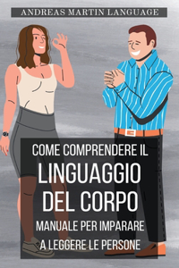 Come comprendere il Linguaggio del Corpo