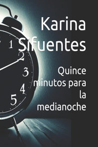 Quince minutos para la medianoche