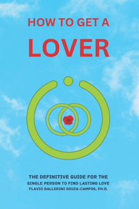 How to Get a Lover