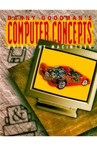 Danny Goodman's Macintosh Computer Series, Macintosh Fundamental Concepts, Using the Mac Student Edition