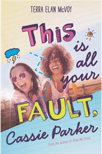 This Is All Your Fault, Cassie Parker