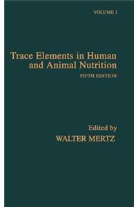 Trace Elements in Human and Animal Nutrition: 001 (Trace Elements in Human and Animal Nutrition, Two-Volume Set)