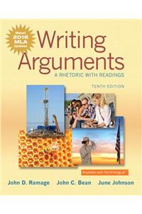 Writing Arguments: A Rhetoric with Readings, MLA Update Edition