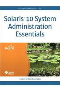 Solaris 10 System Administration Essentials