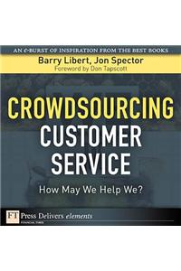 Crowdsourcing Customer Service