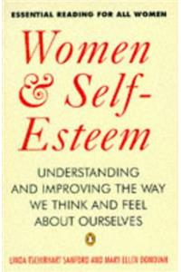 Women and Self-esteem: Understanding and Improving the Way We Think and Feel About Ourselves (Penguin psychology)