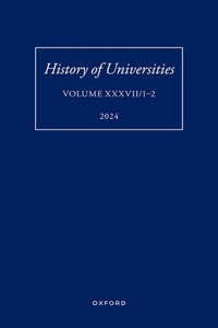 History of Universities: Volume XXXVII/1-2
