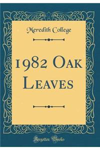 1982 Oak Leaves (Classic Reprint)