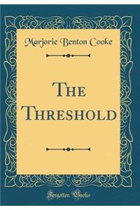 The Threshold (Classic Reprint)