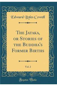 The Jataka, or Stories of the Buddha's Former Births, Vol. 2 (Classic Reprint)