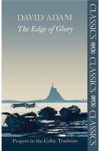 Edge of Glory - Prayers in the Celtic Tradition