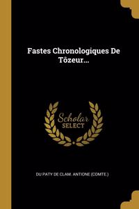 Fastes Chronologiques De Tôzeur...
