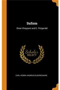 Sufism: Omar Khayyam and E. Fitzgerald