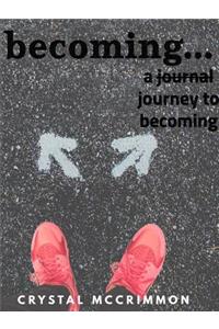 becoming...