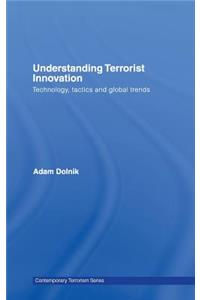 Understanding Terrorist Innovation