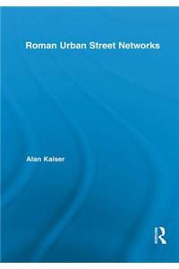 Roman Urban Street Networks