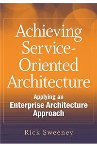 Achieving Service-Oriented Architecture