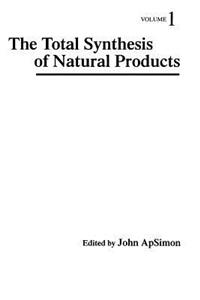 Total Synthesis of Natural Products, Volume 1