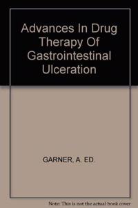 Advances in Drug Therapy of Gastrointestinal Ulceration