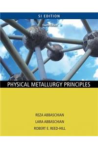 Physical Metallurgy Principles - SI Version