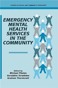 Emergency Mental Health Services in the Community