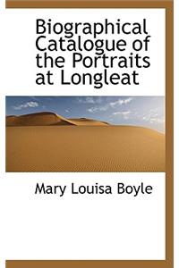 Biographical Catalogue of the Portraits at Longleat