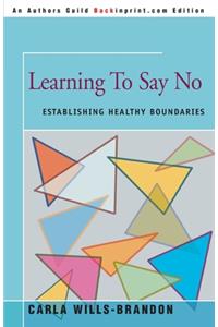 Learning to Say No
