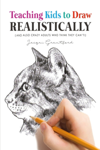 Teaching Kids To Draw Realistically