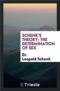 Schenk's Theory: The Determination of Sex