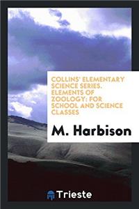 Collins' Elementary Science Series. Elements of Zoology