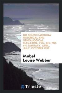 South Carolina Historical and Genealogical Magazine, Vol. XIV, No. 1-4 January, April, July, October 1913