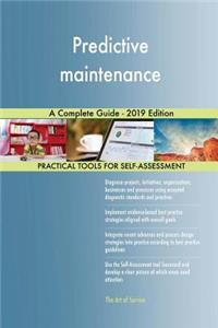 Predictive maintenance A Complete Guide - 2019 Edition