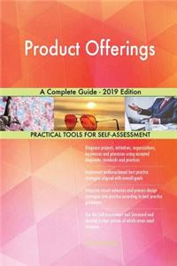 Product Offerings A Complete Guide - 2019 Edition