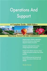 Operations And Support A Complete Guide - 2020 Edition