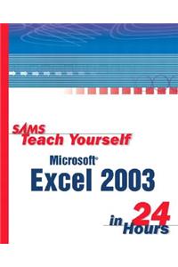 Sams Teach Yourself Microsoft Office Excel 2003 in 24 Hours