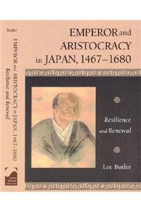 Emperor and Aristocracy in Japan, 1467-1680