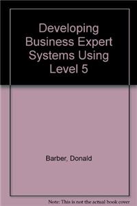 Developing Business Expert Systems Using Level 5