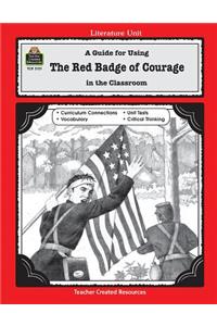 A Guide for Using the Red Badge of Courage in the Classroom