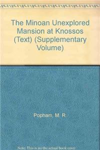 The Minoan Unexplored Mansion at Knossos: Text