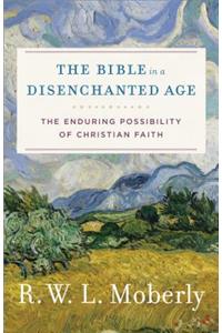 The Bible in a Disenchanted Age