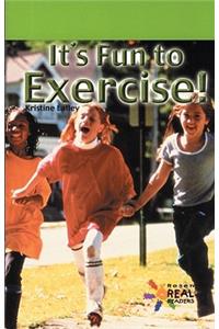 It's Fun to Exercise!