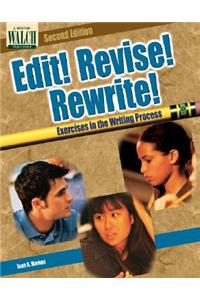 Edit! Revise! Rewrite! Exercises in the Writing Process