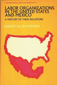 Labor Organization in the United States and Mexico