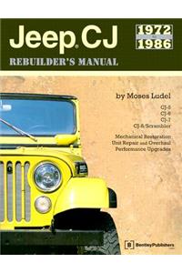 Jeep CJ Rebuilder's Manual: 1972 to 1986