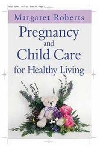 Pregnancy and Child Care for Healthy Living