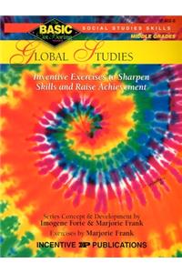Global Studies Basic/Not Boring 6-8+: Inventive Exercises to Sharpen Skills and Raise Achievement